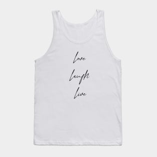 Love Laugh Live Tank Top